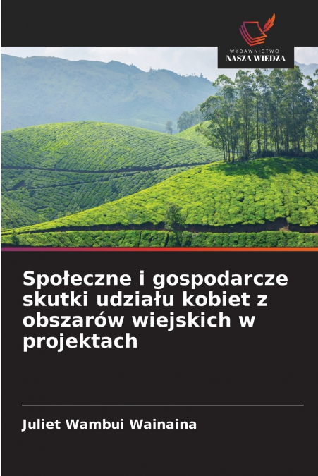 Społeczne i gospodarcze skutki udziału kobiet z obszarów wiejskich w projektach
