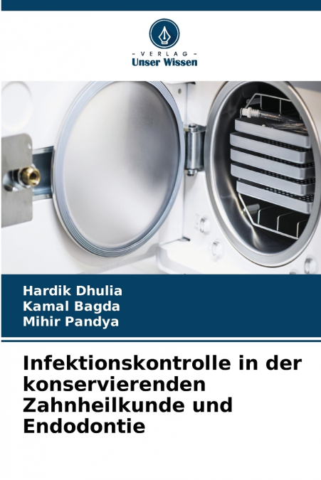Infektionskontrolle in der konservierenden Zahnheilkunde und Endodontie