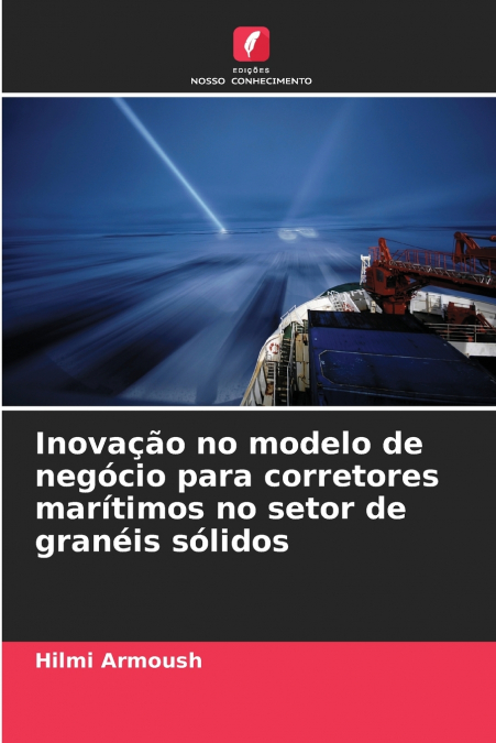 Inovação no modelo de negócio para corretores marítimos no setor de granéis sólidos