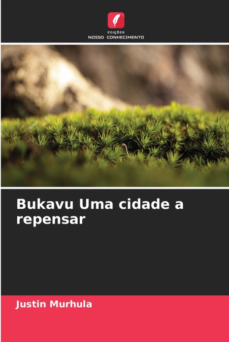 Bukavu Uma cidade a repensar