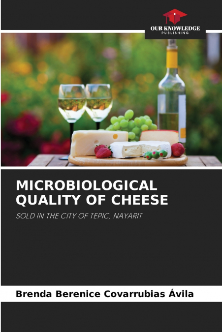 MICROBIOLOGICAL QUALITY OF CHEESE