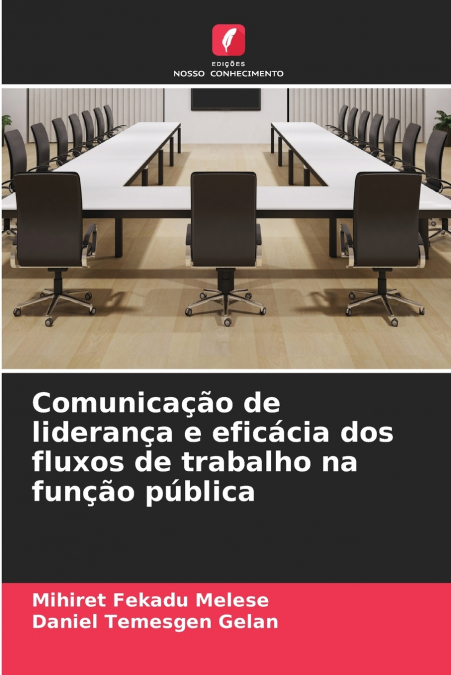 Comunicação de liderança e eficácia dos fluxos de trabalho na função pública