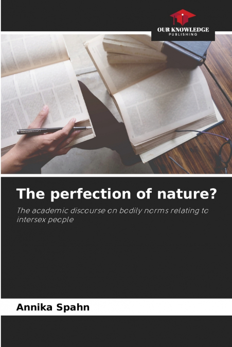 The perfection of nature?
