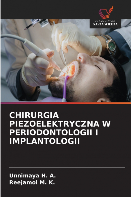 CHIRURGIA PIEZOELEKTRYCZNA W PERIODONTOLOGII I IMPLANTOLOGII