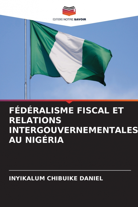 FÉDÉRALISME FISCAL ET RELATIONS INTERGOUVERNEMENTALES AU NIGÉRIA
