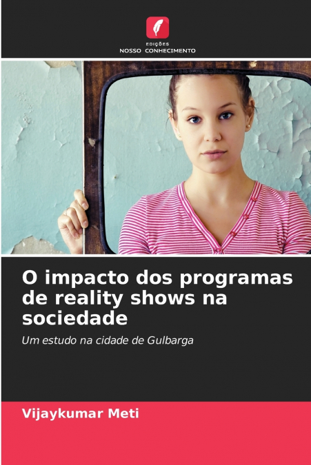 O impacto dos programas de reality shows na sociedade