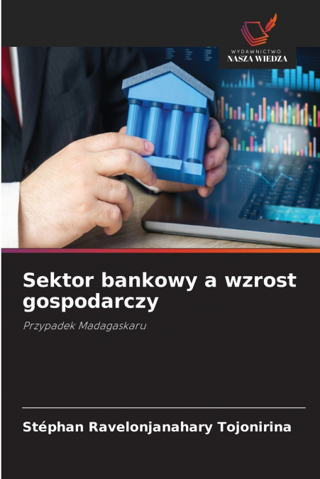 Sektor bankowy a wzrost gospodarczy