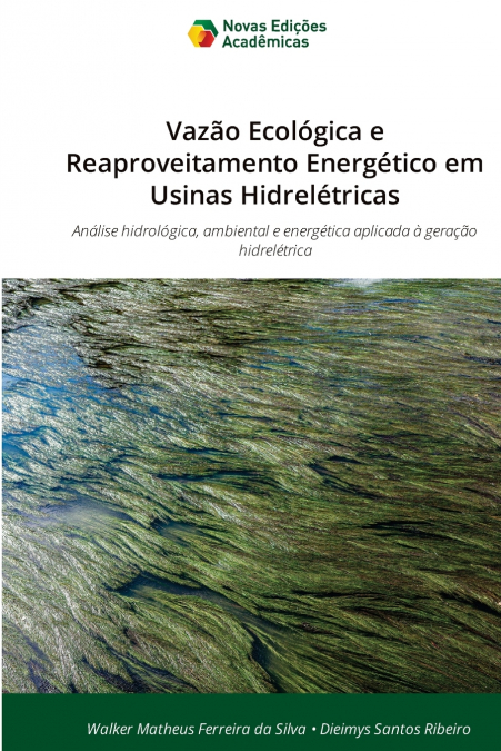 Vazão Ecológica e Reaproveitamento Energético em Usinas Hidrelétricas