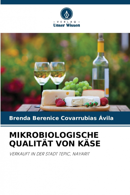 MIKROBIOLOGISCHE QUALITÄT VON KÄSE