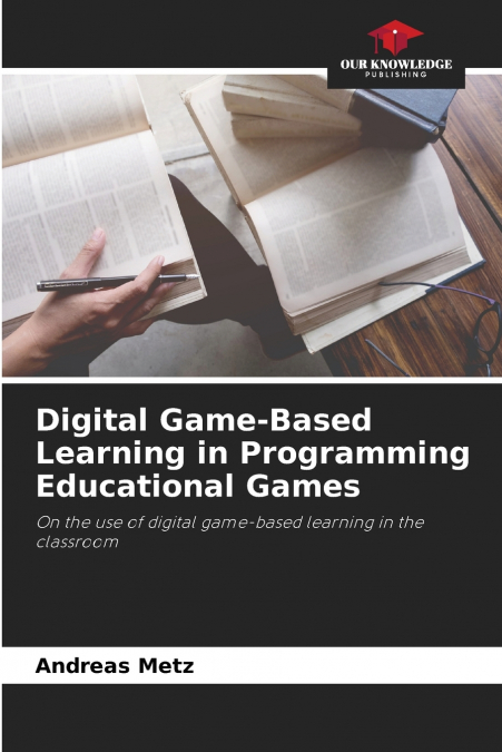 Digital Game-Based Learning in Programming Educational Games
