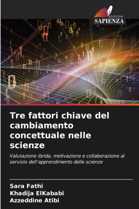 Tre fattori chiave del cambiamento concettuale nelle scienze