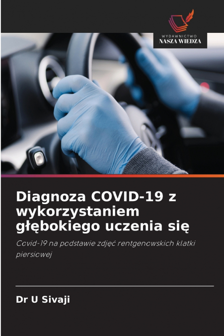 Diagnoza COVID-19 z wykorzystaniem głębokiego uczenia się