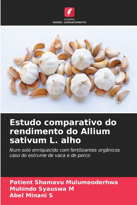 Estudo comparativo do rendimento do Allium sativum L. alho