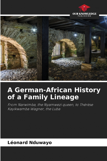 A German-African History of a Family Lineage