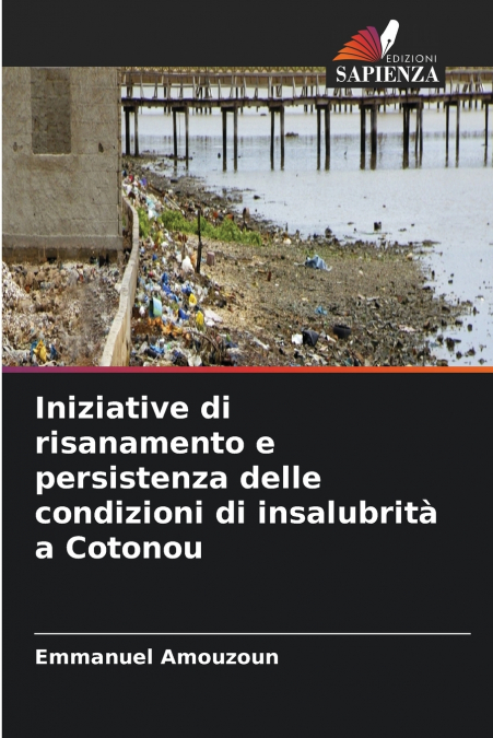 Iniziative di risanamento e persistenza delle condizioni di insalubrità a Cotonou