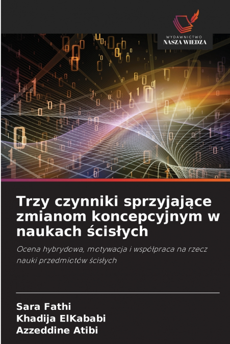 Trzy czynniki sprzyjające zmianom koncepcyjnym w naukach ścisłych