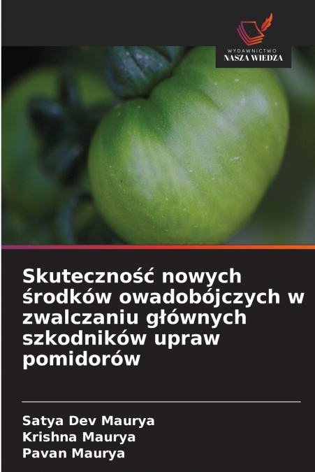 Skuteczność nowych środków owadobójczych w zwalczaniu głównych szkodników upraw pomidorów