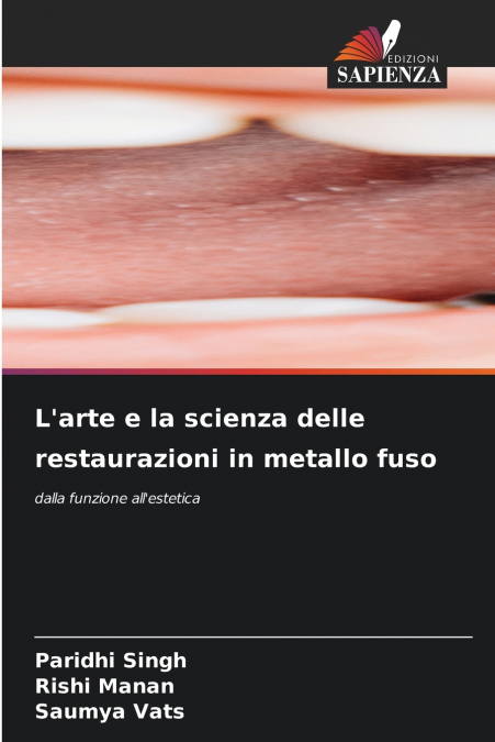 L’arte e la scienza delle restaurazioni in metallo fuso