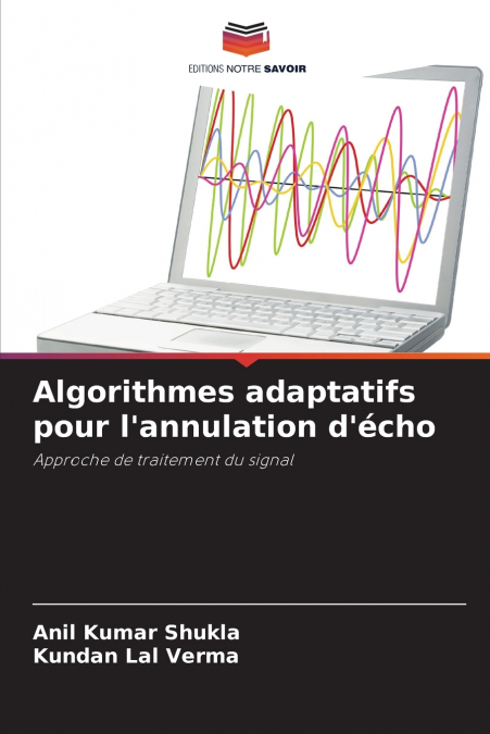 Algorithmes adaptatifs pour l’annulation d’écho