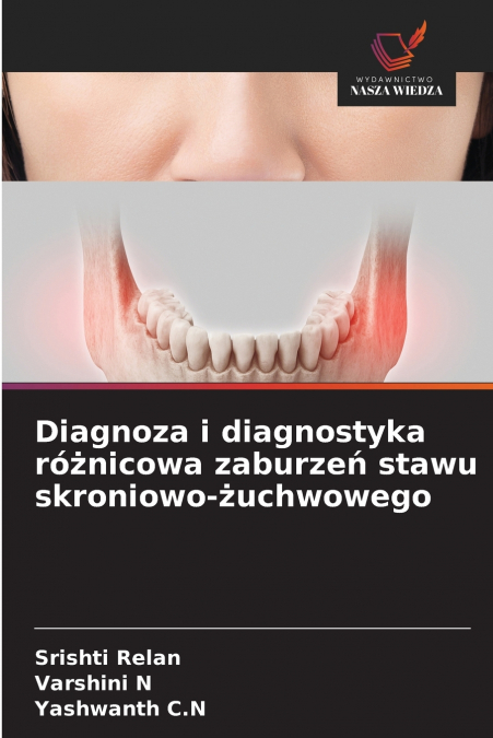 Diagnoza i diagnostyka różnicowa zaburzeń stawu skroniowo-żuchwowego