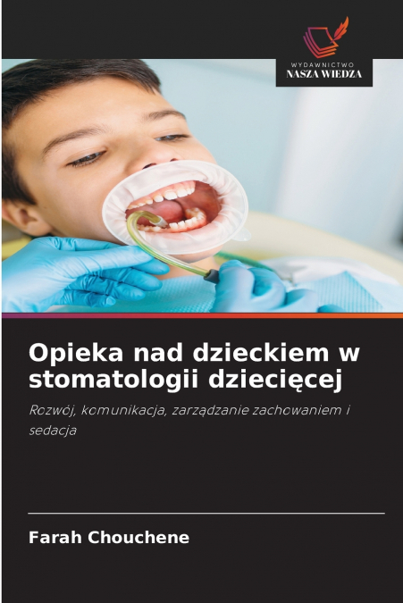 Opieka nad dzieckiem w stomatologii dziecięcej