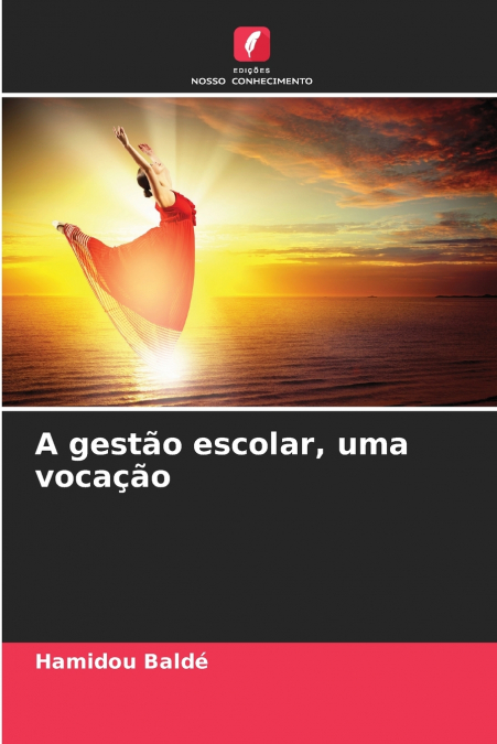 A gestão escolar, uma vocação