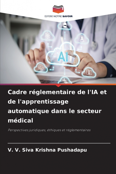 Cadre réglementaire de l’IA et de l’apprentissage automatique dans le secteur médical