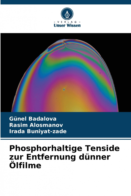 Phosphorhaltige Tenside zur Entfernung dünner Ölfilme