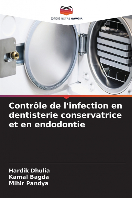 Contrôle de l’infection en dentisterie conservatrice et en endodontie