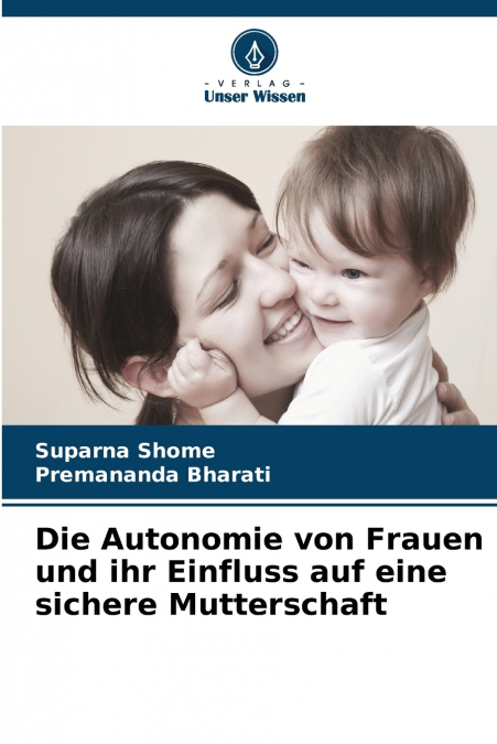Die Autonomie von Frauen und ihr Einfluss auf eine sichere Mutterschaft