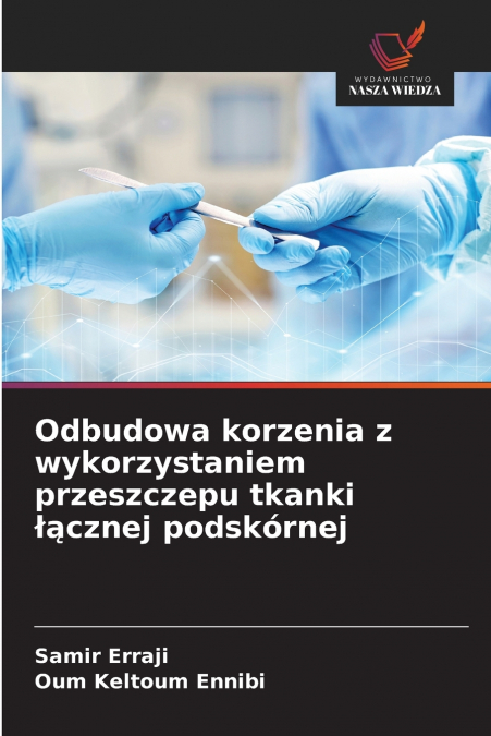 Odbudowa korzenia z wykorzystaniem przeszczepu tkanki łącznej podskórnej