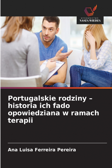 Portugalskie rodziny - historia ich fado opowiedziana w ramach terapii