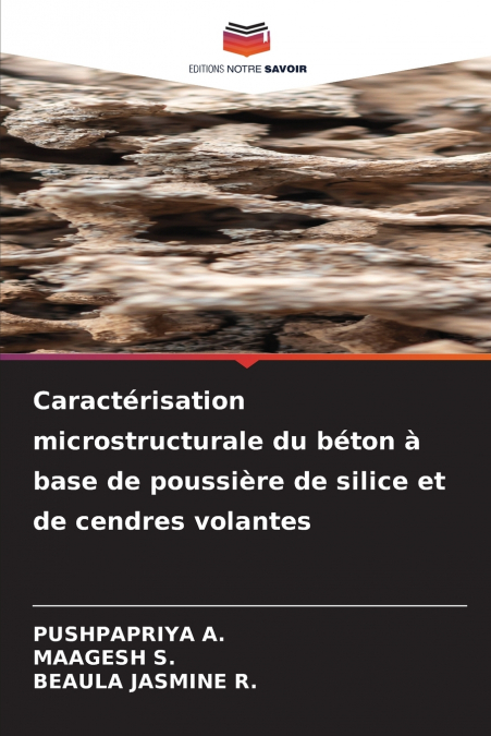 Caractérisation microstructurale du béton à base de poussière de silice et de cendres volantes