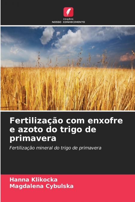 Fertilização com enxofre e azoto do trigo de primavera