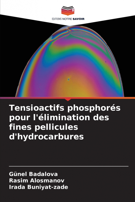 Tensioactifs phosphorés pour l’élimination des fines pellicules d’hydrocarbures