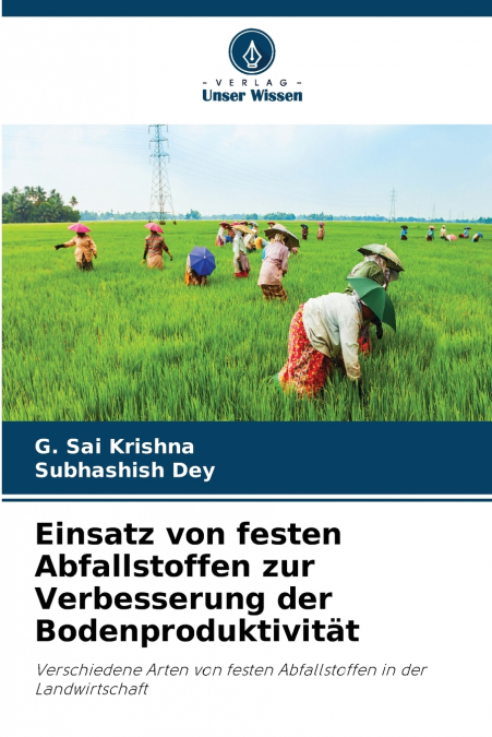 Einsatz von festen Abfallstoffen zur Verbesserung der Bodenproduktivität