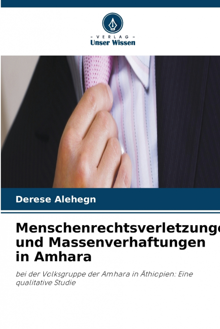 Menschenrechtsverletzungen und Massenverhaftungen in Amhara