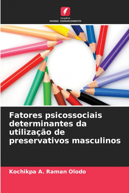 Fatores psicossociais determinantes da utilização de preservativos masculinos