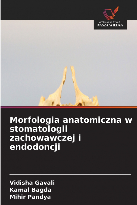 Morfologia anatomiczna w stomatologii zachowawczej i endodoncji