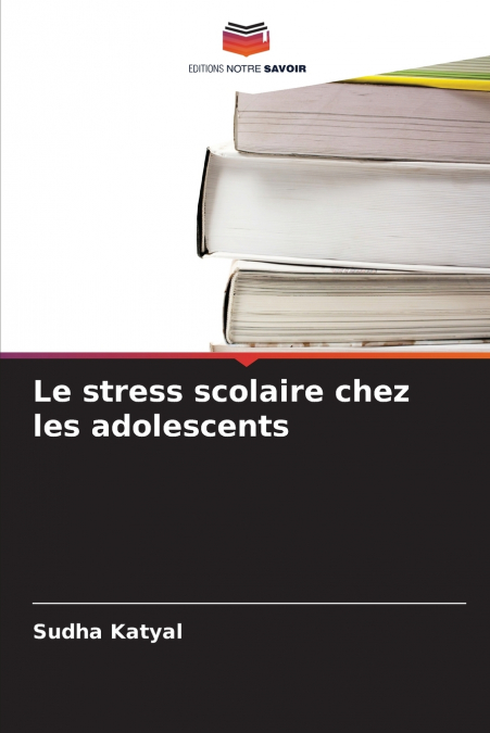 Le stress scolaire chez les adolescents