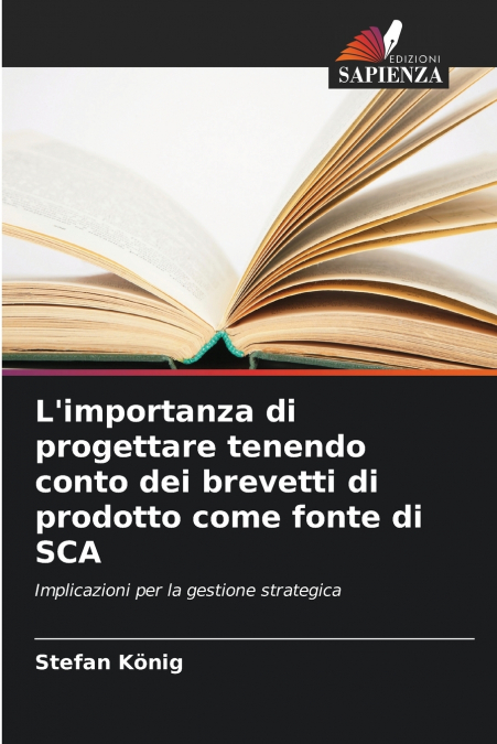 L’importanza di progettare tenendo conto dei brevetti di prodotto come fonte di SCA