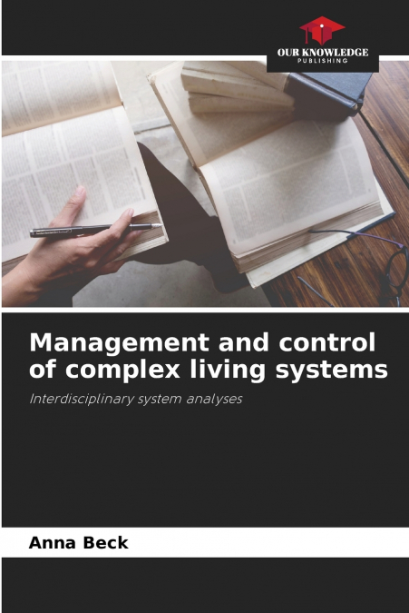 Management and control of complex living systems