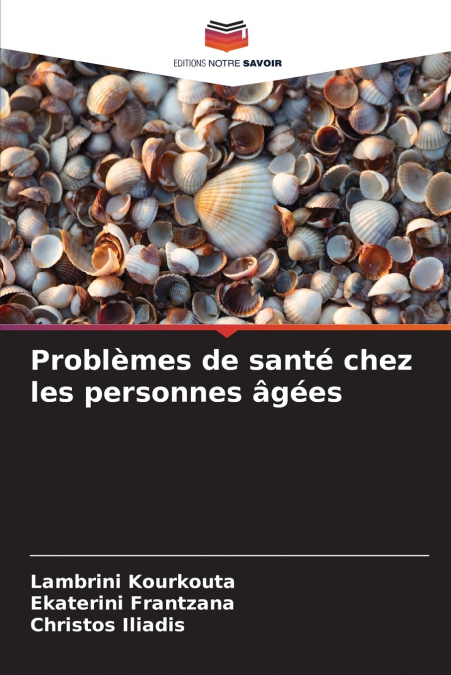 Problèmes de santé chez les personnes âgées