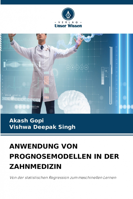 ANWENDUNG VON PROGNOSEMODELLEN IN DER ZAHNMEDIZIN
