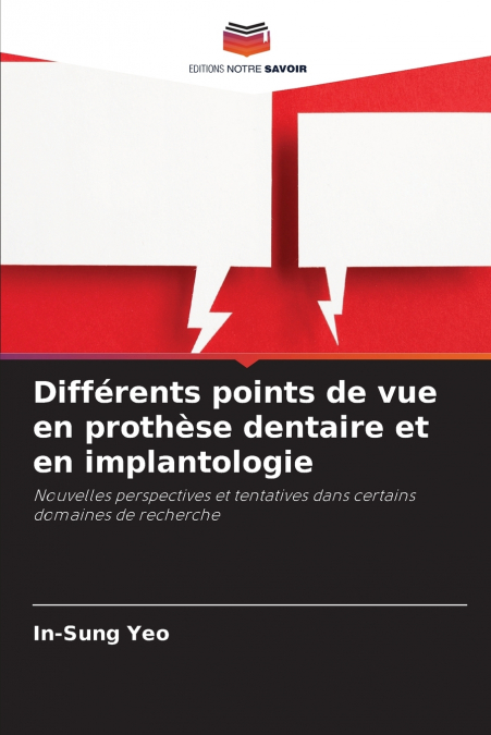 Différents points de vue en prothèse dentaire et en implantologie