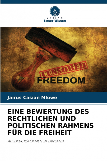 EINE BEWERTUNG DES RECHTLICHEN UND POLITISCHEN RAHMENS FÜR DIE FREIHEIT