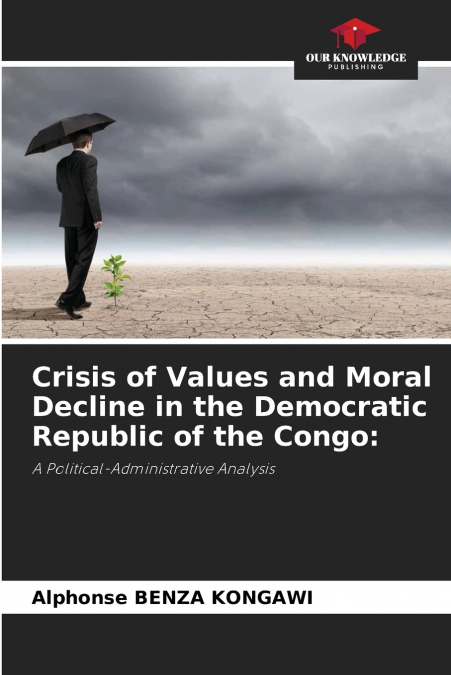 Crisis of Values and Moral Decline in the Democratic Republic of the Congo