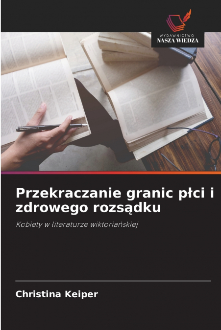 Przekraczanie granic płci i zdrowego rozsądku