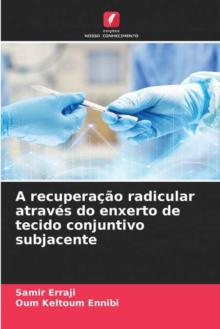 A recuperação radicular através do enxerto de tecido conjuntivo subjacente