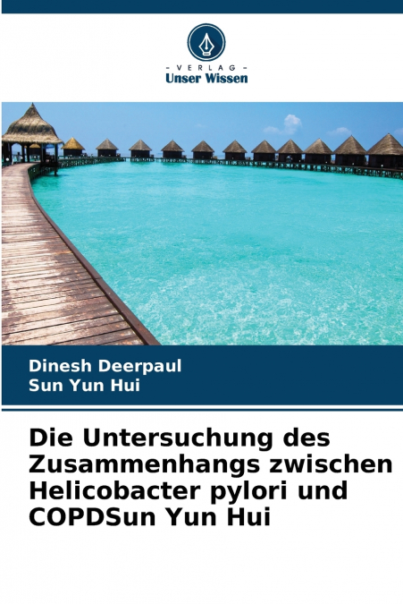 Die Untersuchung des Zusammenhangs zwischen Helicobacter pylori und COPDSun Yun Hui